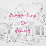 Homemaking on Howard